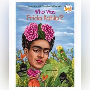 Who Was Frida Kahlo? By Sarah Fabiny